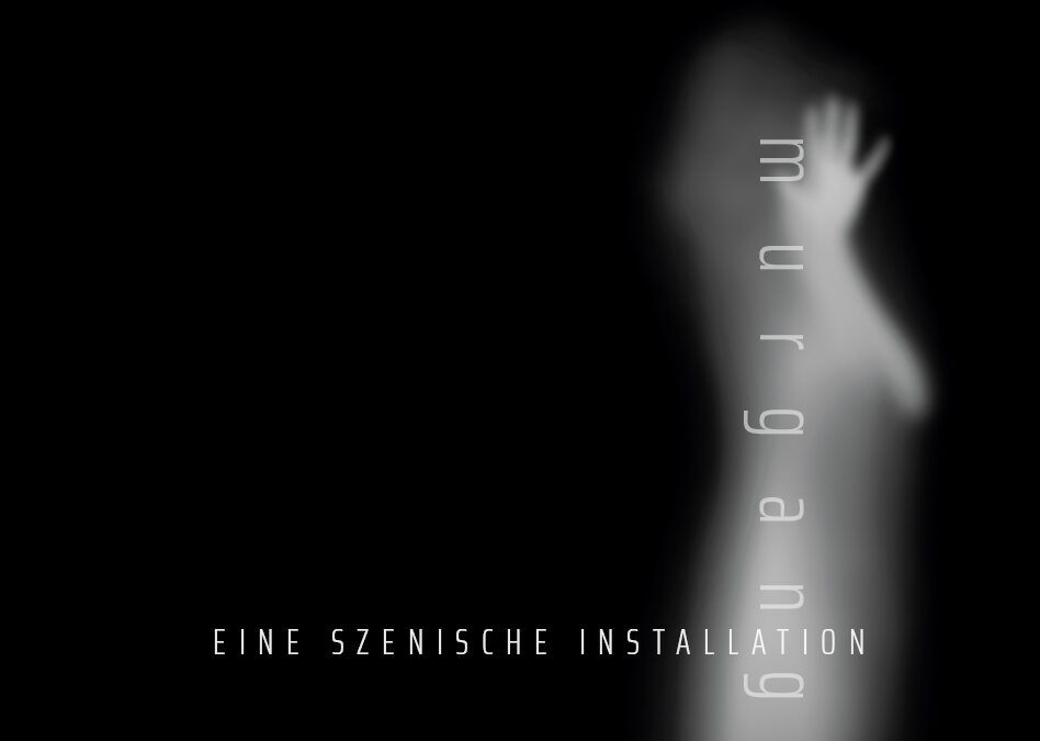 Murgang – Eine szenische Installation Theater Schwelbrand LIVE am 16. November